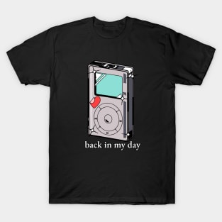 Back In My Day T-Shirt